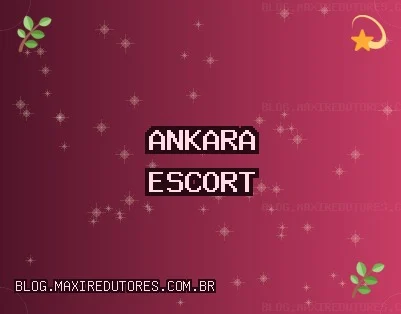 Ankara Escort: Çubuk Escort, Keçiören Escort, Yenimahalle Escort